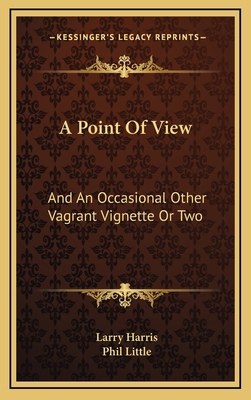 A Point Of View: And An Occasional Other Vagran... 1166119033 Book Cover