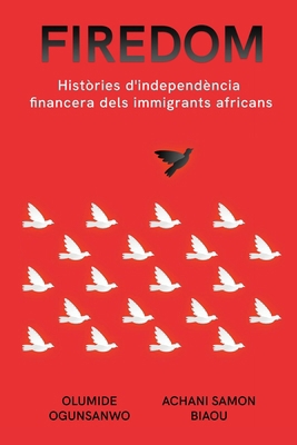 Firedom: Històries d'independència financera de... [Catalan] B0CPYCY7BK Book Cover