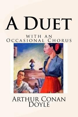A Duet: with an Occasional Chorus 1540704378 Book Cover