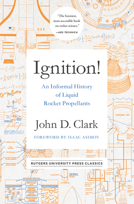 Ignition!: An Informal History of Liquid Rocket... 0813595835 Book Cover