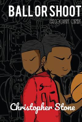 Ball or Shoot: Choose One 0359256503 Book Cover