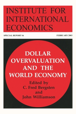 Dollar Overvaluation and the World Economy 0881323519 Book Cover