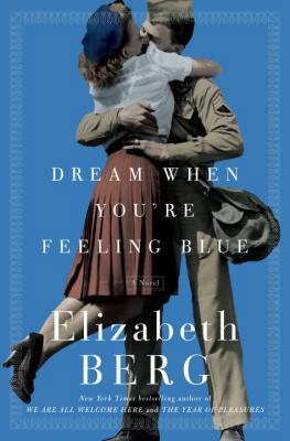 Dream When You're Feeling Blue: A Novel 1400065100 Book Cover