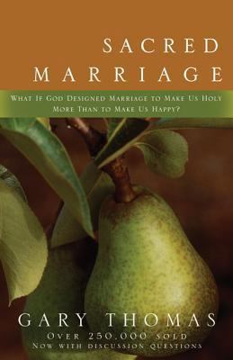 Sacred Marriage: What If God Designed Marriage ... 0310242827 Book Cover