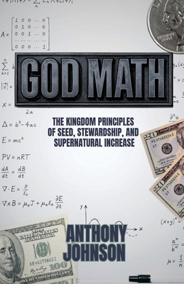 God Math: The Kingdom Principles of Seed, Stewa... 1955605947 Book Cover