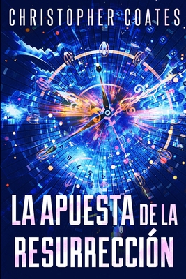 La Apuesta de la Resurrecci?n [Spanish] 1034752499 Book Cover