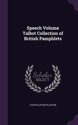 Speech Volume Talbot Collection of British Pamp... 1359375937 Book Cover