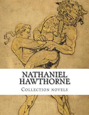 Nathaniel Hawthorne, Collection novels 1500301779 Book Cover