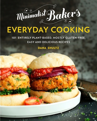 Minimalist Baker's Everyday Cooking: 101 Entire... 0735210969 Book Cover