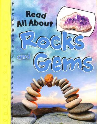 Read All About Rocks and Gems (Read All About It) 1398203211 Book Cover