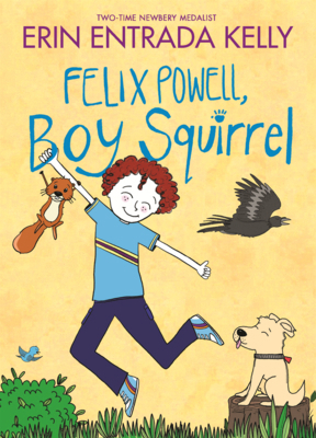 Felix Powell, Boy Squirrel B0H9DCKC65 Book Cover