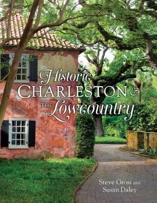 Historic Charleston & the Lowcountry 1423638514 Book Cover