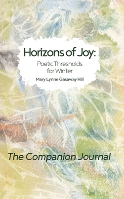 Horizons of Joy: Poetic Thresholds for Winter -... 0972556273 Book Cover