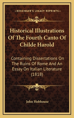 Historical Illustrations of the Fourth Canto of... 1164787349 Book Cover