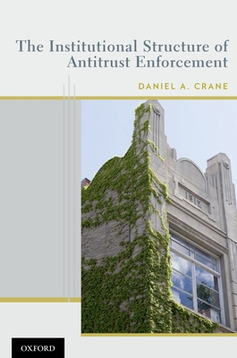 Institutional Structure of Antitrust Enforcement 0195372654 Book Cover