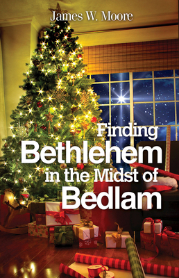 Finding Bethlehem in the Midst of Bedlam: An Ad... [Large Print] 1501804286 Book Cover