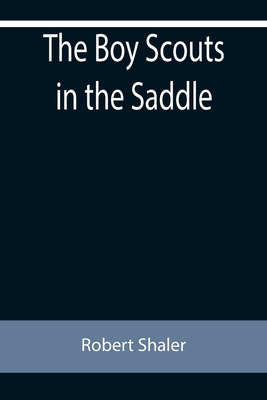 The Boy Scouts in the Saddle 9355894341 Book Cover