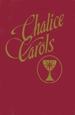 Chalice Carols 0827280378 Book Cover