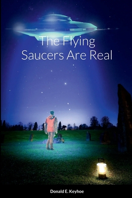 The Flying Saucers Are Real 1387495550 Book Cover