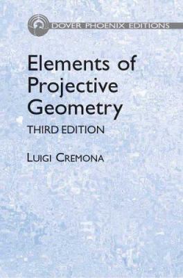 Elements of Projective Geometry: Third Edition ... 0486442667 Book Cover