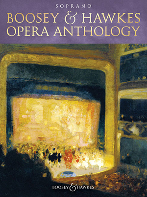 Boosey & Hawkes Opera Anthology - Soprano 1540030059 Book Cover