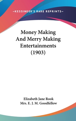 Money Making And Merry Making Entertainments (1... 1437206964 Book Cover