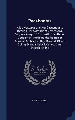 Pocahontas: Alias Matoaka, and Her Descendants ... 1298876265 Book Cover