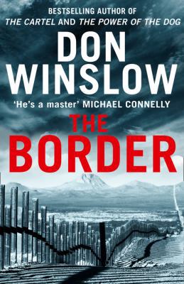 THE BORDER: THE FINAL GRIPPING THRILLER IN THE ... 0008227543 Book Cover