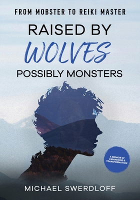 Raised by Wolves, Possibly Monsters: From Mobst... B0DG4BZJQ1 Book Cover