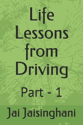 Life Lessons from Driving: Part - 1 B09249H7GG Book Cover