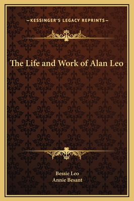 The Life and Work of Alan Leo 1169290795 Book Cover