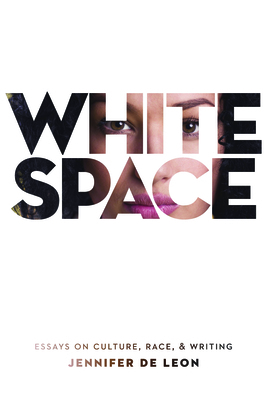 White Space: Essays on Culture, Race, & Writing 1625345674 Book Cover