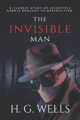 The Invisible Man: A Classic Study of Scientifi... B08ZB19D3P Book Cover