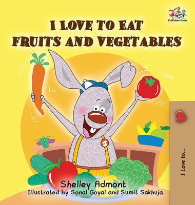 I Love to Eat Fruits and Vegetables 0993700098 Book Cover