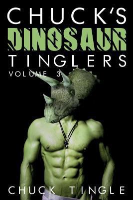 Chuck's Dinosaur Tinglers: Volume 3 1522829970 Book Cover