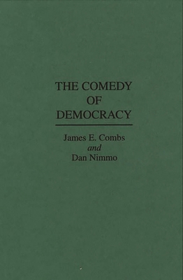 The Comedy of Democracy 0275949796 Book Cover