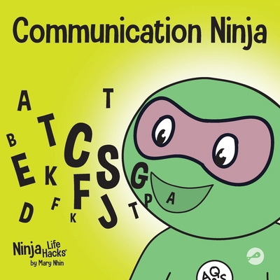 Communication Ninja: A Children's Book About Li... 1951056671 Book Cover