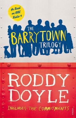 The Barrytown Trilogy: Includes The Commitments 0099590522 Book Cover