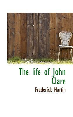 The Life of John Clare 1116354918 Book Cover