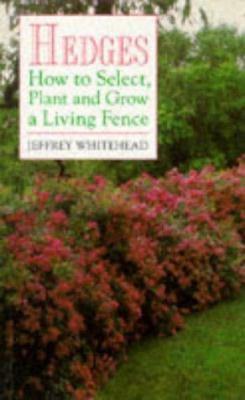 Hedges: How to Select, Plant and Grow a Living ... 0709055668 Book Cover