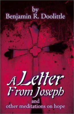 A Letter from Joseph: And Other Meditations on ... 0595173624 Book Cover