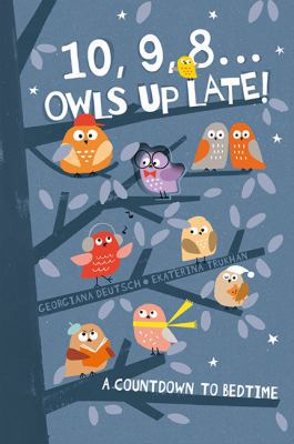 10, 9, 8 ... Owls Up Late! 184869704X Book Cover