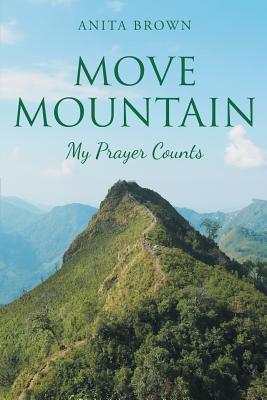 Move Mountain: My Prayer Counts 1643497014 Book Cover