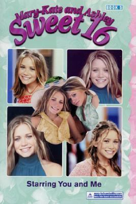Starring You and Me (MARY-KATE AND ASHLEY SWEET... 0060528117 Book Cover