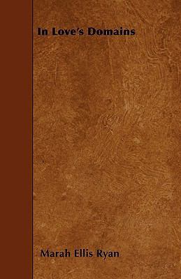 In Love's Domains 1445533774 Book Cover