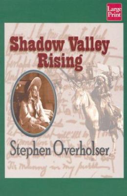 Shadow Valley Rising: A Western Story [Large Print] 1587242966 Book Cover