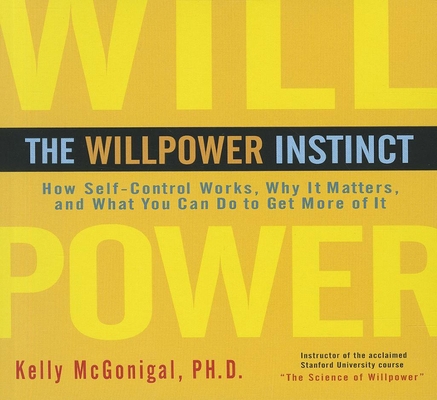 The Willpower Instinct: How Self-Control Works,... 1469000431 Book Cover