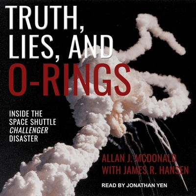 Truth, Lies, and O-Rings: Inside the Space Shut... B08Z5LSKLR Book Cover