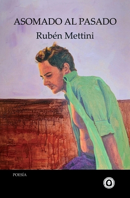 Asomado al pasado [Spanish] B0FXSJMTX2 Book Cover