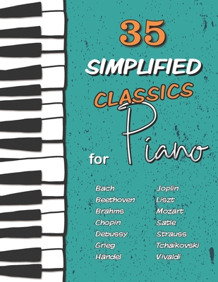 35 Simplified Classics for Piano: Chopin, Bach,... B08KQ5R2L5 Book Cover